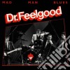 Dr. Feelgood - Mad Man Blues cd