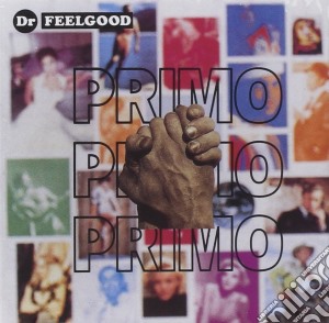 Dr. Feelgood - Primo cd musicale di Dr Feelgood