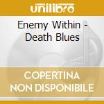 Enemy Within - Death Blues cd