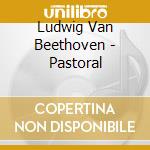 Ludwig Van Beethoven - Pastoral cd