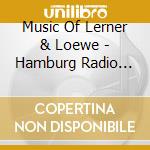 Music Of Lerner & Loewe - Hamburg Radio Dance Orch. cd