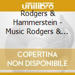 Rodgers & Hammerstein - Music Rodgers & Hammerstein cd