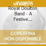 Royal Doulton Band - A Festive Celebration For Brass Band cd