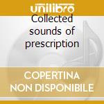 Collected sounds of prescription cd