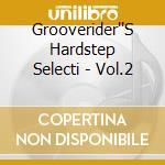 Grooverider''S Hardstep Selecti - Vol.2 cd