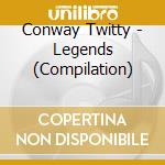 Conway Twitty - Legends (Compilation) cd