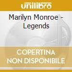 Marilyn Monroe - Legends cd musicale di Marilyn Monroe