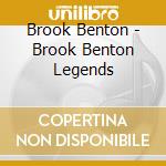 Brook Benton - Brook Benton Legends cd