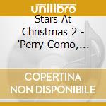 Stars At Christmas 2 - 'Perry Como, Brenda Lee, Bert Kaempfert,'