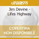 Jim Devine - Lifes Highway cd musicale