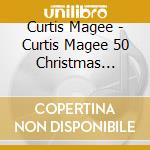 Curtis Magee - Curtis Magee 50 Christmas Party Songs cd