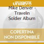 Mike Denver - Travelin Soldier Album cd