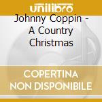 Johnny Coppin - A Country Christmas cd