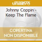 Johnny Coppin - Keep The Flame cd