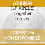 (LP VINILE) Together forever cd