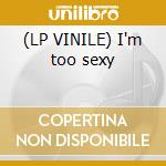 (LP VINILE) I'm too sexy cd