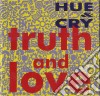 Hue And Cry - Truth And Love cd