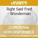 Right Said Fred - Wonderman