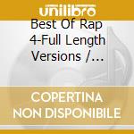 Best Of Rap 4-Full Length Versions / Various cd musicale di Various
