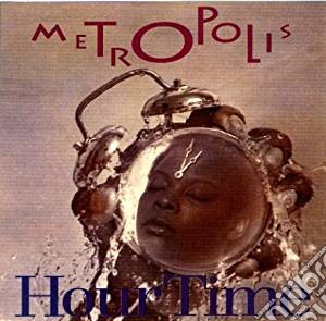 Metropolis - Hour Time cd musicale di Metropolis