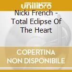 Nicki French - Total Eclipse Of The Heart cd