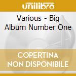 Various - Big Album Number One cd