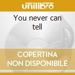 You never can tell cd