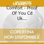 Comfort - Proof Of You Cd Uk Insoussiance 1997 cd