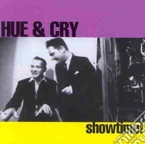 Hue And Cry - Showtime cd musicale di Hue And Cry