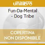 Fun-Da-Mental - Dog Tribe cd