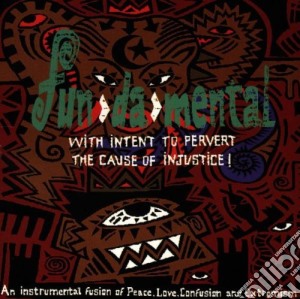 Fun-Da-Mental - With Intent To Pervert The ... cd musicale di Fun da mental