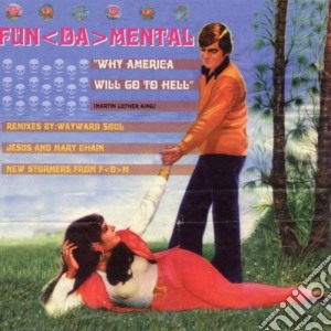 Fun-Da-Mental - Why America Will Go To Hell cd musicale di Fun da mental