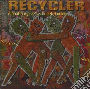 Recycler - Alphabhangra Psychedelicfunkin cd musicale di RECYCLER