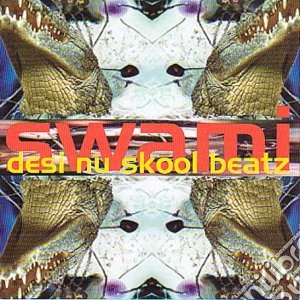 Swami - Desi Nu Skool Beatz cd musicale di SWAMI