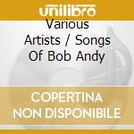 Various Artists / Songs Of Bob Andy cd