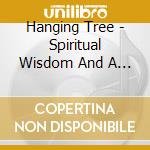 Hanging Tree - Spiritual Wisdom And A Roll In Hay cd