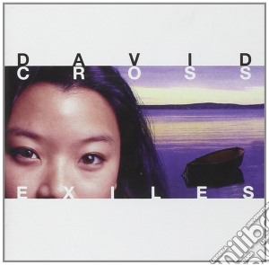David Cross - Exiles cd musicale di David Cross