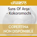 Suns Of Arqa - Kokoromochi cd