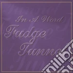 Fudge Tunnel - In A Word cd