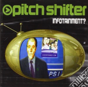 Pitchshifter - Infotainment? cd musicale di Pitch Shifter