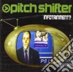 Pitchshifter - Infotainment?