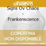 Signs Ov Chaos - Frankenscience cd