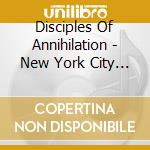 Disciples Of Annihilation - New York City Speedcore cd