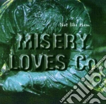 Misery Loves Company - Not Like Them cd