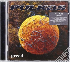 Pulkas - Greed cd musicale di PULKAS