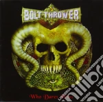 Bolt Thrower - Who Dares Wins cd