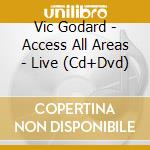 Vic Godard - Access All Areas - Live (Cd+Dvd) cd