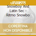 Snowboy And Latin Sec - Ritmo Snowbo cd