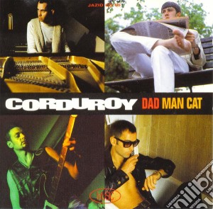Corduroy - Dad Man Cat cd musicale di CORDUROY