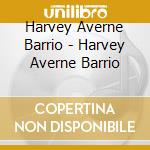 Harvey Averne Barrio - Harvey Averne Barrio cd